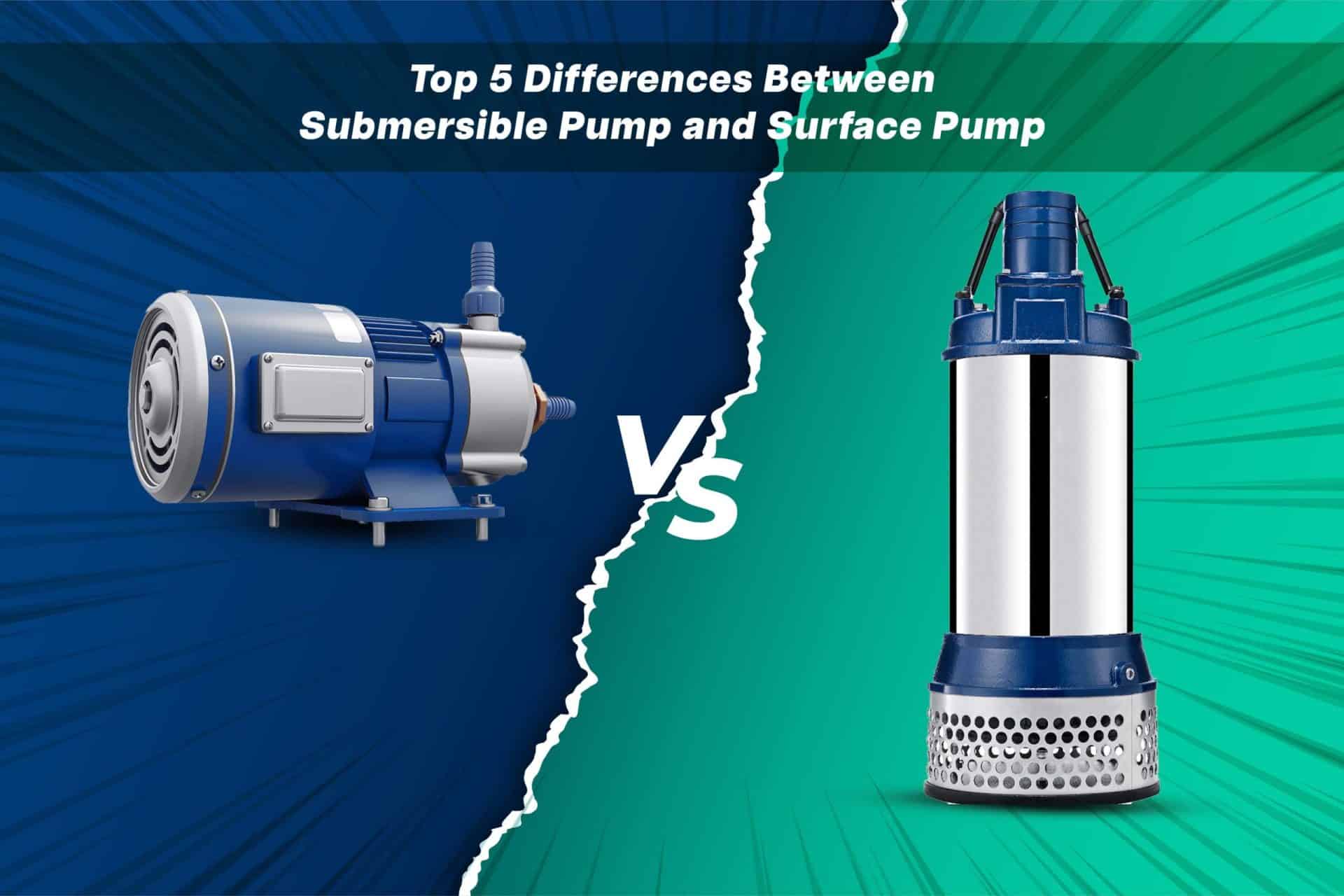 Differences Between Submersible Pump and Surface Pump